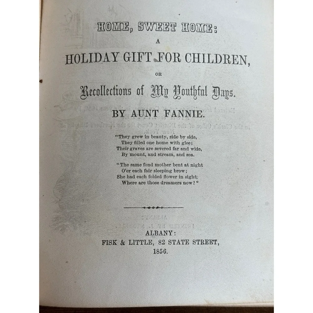 1856 Home Sweet Home A Holiday Gift for Children Aunt Fannie Fisk & Little Book